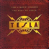 Time's Makin' Changes<br>The Best of Tesla cd cover